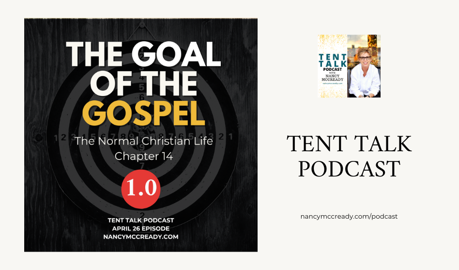The Goal of the Gospel The Normal Christian Life Chapter 14 1.0
