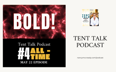 #4 All-Time Tent Talk Podcast Episode: Bold!