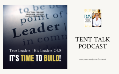 True Leaders | His Leaders 24.0 – It’s Time To Build!