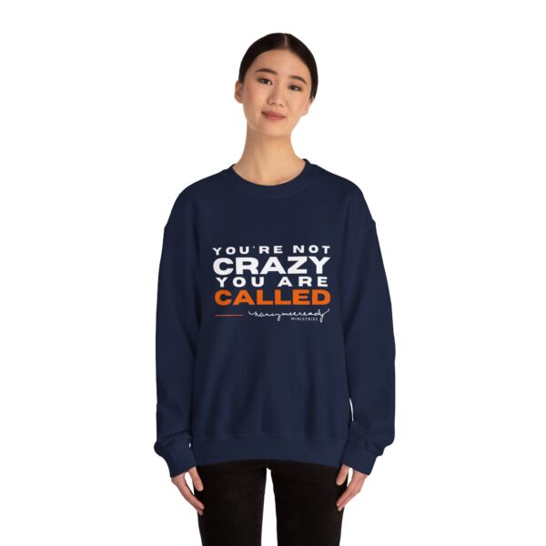 You're Not Crazy, You Are Called | Unisex Heavy Blend™ Crewneck Sweatshirt - Image 18