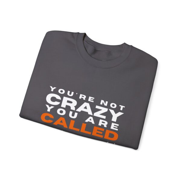 You're Not Crazy, You Are Called | Unisex Heavy Blend™ Crewneck Sweatshirt - Image 14