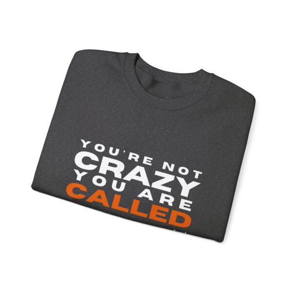 You're Not Crazy, You Are Called | Unisex Heavy Blend™ Crewneck Sweatshirt - Image 8