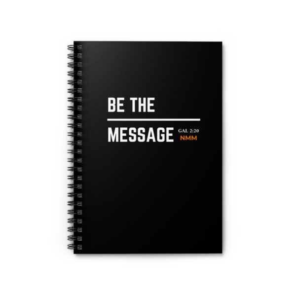 Be The Message - Spiral Notebook - Ruled Line